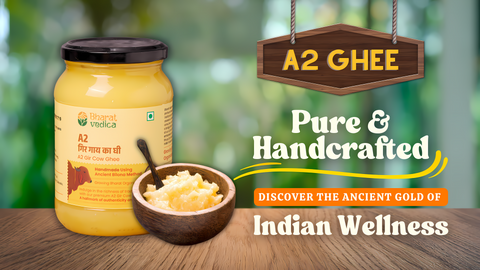 A2 Bilona Ghee: The Gold Standard of Indian Wellness | Bharat Vedica