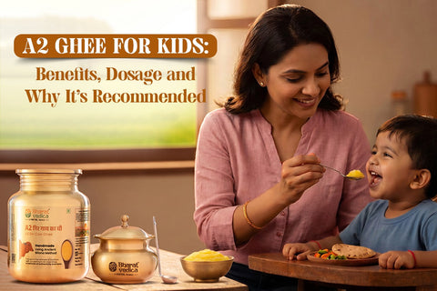 A2 Ghee for Kids: Benefits, Daily Intake & Nutrition Guide