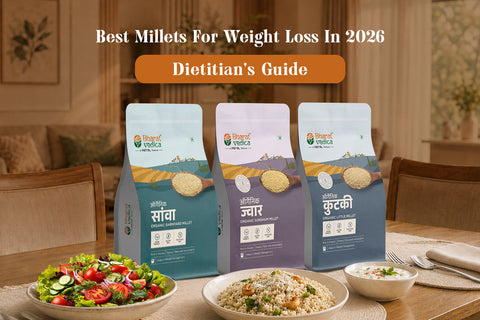 Best Millets for Weight Loss: A Dietitian's Guide