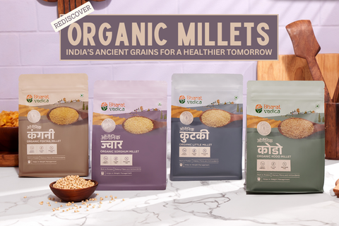 Organic Millets by Bharat Vedica: Rediscover India's Ancient Superfoods for Modern Wellness