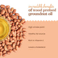 Incredible benefits of Bharat Vedica Organic Wood Pressed Groundnut Oil